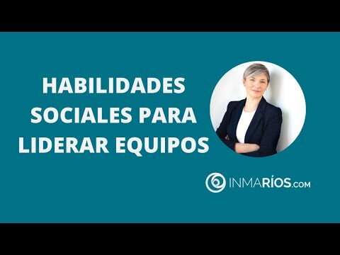 Habilidades Sociales y Liderazgo Laboral: Una Relaci&oacute;n Clave