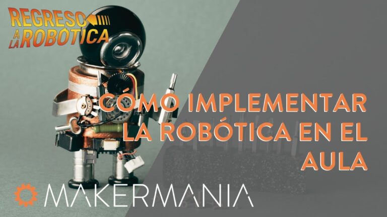 Transformando el Aula: La Experiencia de Aprendizaje con Rob&oacute;tica